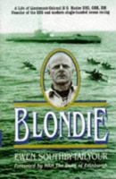 BLONDIE: The Life of Lieutenant-Colonel HG Hasler DSO, OBE, RM, founder of the SBS and Modern Single-handed Ocean Racing 0850529506 Book Cover