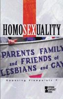 Homosexuality (Opposing Viewpoints) 0737716878 Book Cover