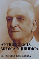 Antropologia Medica y Juridica 1496022955 Book Cover