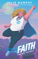 Faith: Taking Flight 0062899651 Book Cover
