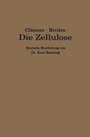 Die Zellulose: Die Zelluloseverbindungen Und Ihre Technische Anwendung Plastische Massen 3662273721 Book Cover