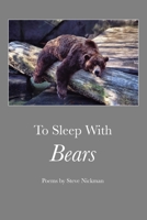 To Sleep with Bears 1625494068 Book Cover