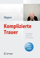 Komplizierte Trauer : Grundlagen, Diagnostik und Therapie 3642373585 Book Cover