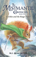 Urchin and the Rage Tide (Mistmantle Chronicles) B0FMHLBBN7 Book Cover