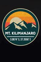 Mt. Kilimanjaro: 6x9 Inch Travel Size 120 Pages Lined Journal / Notebook. 1796932175 Book Cover