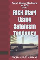 RICH Start Using Satanism Tendency: Secret Steps of Starting to be RICH Day 1 1091410127 Book Cover