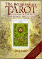 The Renaissance Tarot: Legends of the Past Now Reveal the Future 0749918586 Book Cover