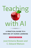Teaching with AI: A Practical Guide to a New Era of Human Learning 1421453398 Book Cover