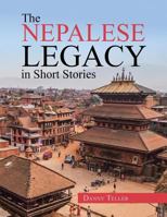 The Nepalese Legacy in Short Stories 1482882469 Book Cover