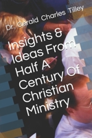 Insights & Ideas From Half A Century Of Christian Ministry 1677233621 Book Cover