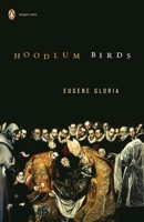 Hoodlum Birds (Penguin Poets) 0143036440 Book Cover