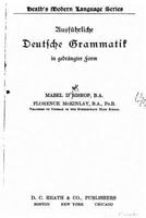 Ausf�hrliche Deutsche Grammatik in Gedr�ngter Form (Classic Reprint) 1533038953 Book Cover