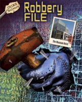 Robbery File: The Museum Heist (Crime Solvers) 1597165506 Book Cover