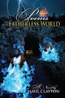Poems of a Fatherless World 1478711140 Book Cover