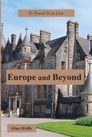 Europe and Beyond (To Travel is to Live) B08B7K5DHQ Book Cover