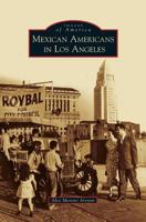 Mexican Americans in Los Angeles 0738580066 Book Cover