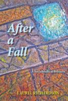 After a Fall: A Sociomedical Sojourn 1611323177 Book Cover