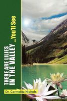 There Are Lillies in the Valley...You'll See 1441560580 Book Cover