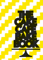 The Cake Cafe Bake Book 0957321201 Book Cover