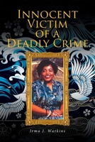 Innocent Victim of a Deadly Crime B0F499MSTX Book Cover
