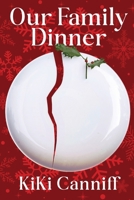 Our Family Dinner: (A Novel) B0DY7LKVCW Book Cover
