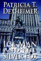 Ice Man and the Silver Fox 1420881957 Book Cover