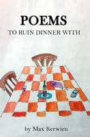Poems to Ruin Dinner with 1729478700 Book Cover