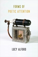 Forms of Poetic Attention 0231187556 Book Cover