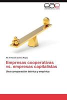 Empresas cooperativas vs. empresas capitalistas 3845487445 Book Cover