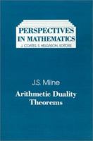 Arithmetic Duality Theorems (Perspectives in Mathematics, Vol. 1) 141964274X Book Cover