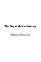 The Day of the Confederacy: A Chronicle of the Embattled South 935459073X Book Cover