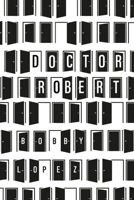 Doctor Robert 1633378802 Book Cover