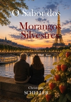 O Sabor dos Morangos Silvestres (Portuguese Edition) B0H6MTT7H8 Book Cover