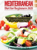 Mediterranean Diet For Beginners: Top Health And Delicious Mediterranean Diet Recipes To Lose Weight, Get Lean, And Feel Amazing 1803079347 Book Cover