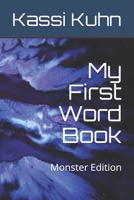 My First Word Book: Monster Edition B094GQN7YK Book Cover