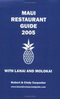Maui Restaurant Guide 2005 With Lanai and Molokai 1931752354 Book Cover