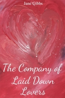 The Company of Laid Down Lovers B08YJ36KP3 Book Cover