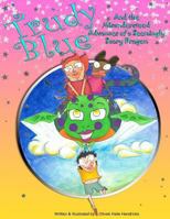 Trudy Blue: And the Misunderstood Advances of a Seemingly Scary Dragon 1484883365 Book Cover