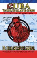 Cuba: The Truth, the Lies, and the Cover-Ups 1490773150 Book Cover