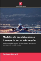 Modelos de previsão para o transporte aéreo não regular (Portuguese Edition) 6209810535 Book Cover