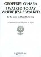 I Walked Today Where Jesus Walked (Vocal Solo) 0793553571 Book Cover
