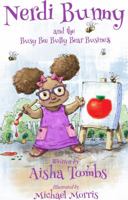 Nerdi Bunny and the Busy Bee Bully Bear Business 1733794700 Book Cover