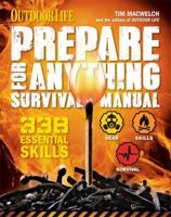 Prepare for Anything (Paperback Edition): 338 Essential Skills | Pandemic and Virus Preparation | Disaster Preparation | Protection | Family Safety 1681882973 Book Cover