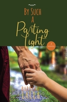 By Such a Parting Light: A Novel 9766409382 Book Cover