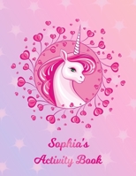 Sophia's Activity Book: 5 Different Ready to Play Game Templates + Storybook Paper for Kids: Hangman, Tic Tac Toe, Four in a Row, Sea Battle, Dots & Boxes & Storybook Paper - Unicorn Pink Horse & Pony 1711506516 Book Cover
