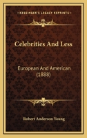 Celebrities and Less, European and American 0469761857 Book Cover