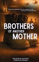 Brothers Of Another Mother B0G4VP1VYY Book Cover