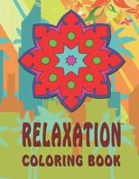 RELAXATION Coloring Book: High Quality Mandala Coloring Book, Relaxation And Meditation Coloring Book 1790334179 Book Cover
