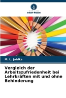 Vergleich der Arbeitszufriedenheit bei Lehrkräften mit und ohne Behinderung (German Edition) 6630416872 Book Cover