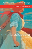 Les Barcelonnettes, tome 3: La Soldadera (Littérature Française, 33) 2213615993 Book Cover